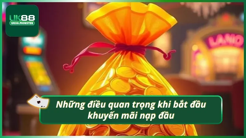 Quyền lợi hấp dẫn từ khuyến mãi nạp tiền lần đầu tại UK88